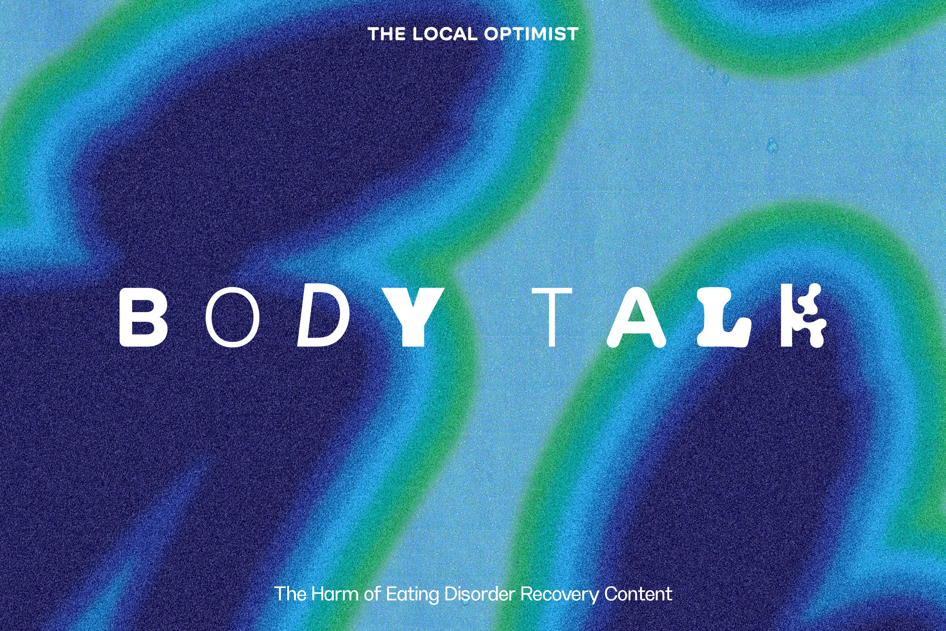 Body Talk: The Harm of Eating Disorder Recovery Content