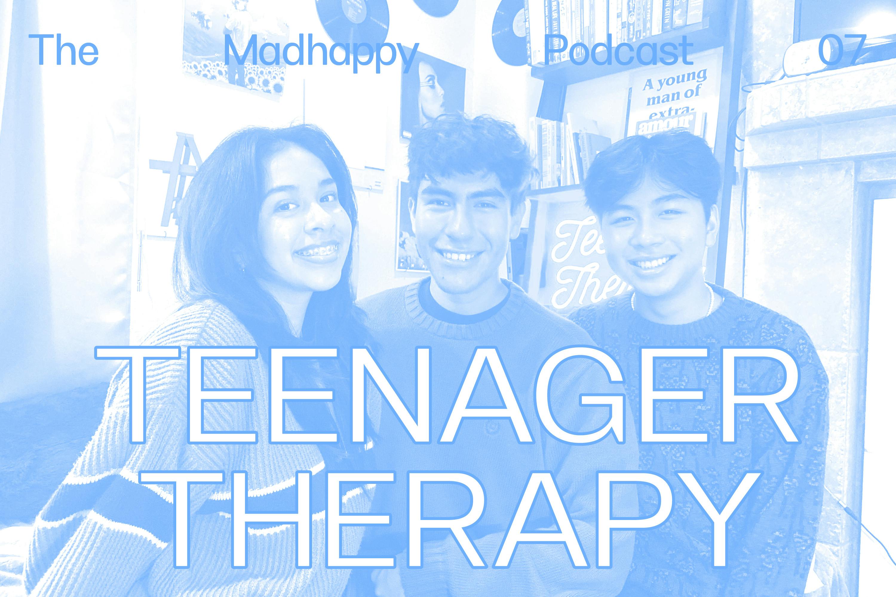 Episode 7: Teenage Therapy