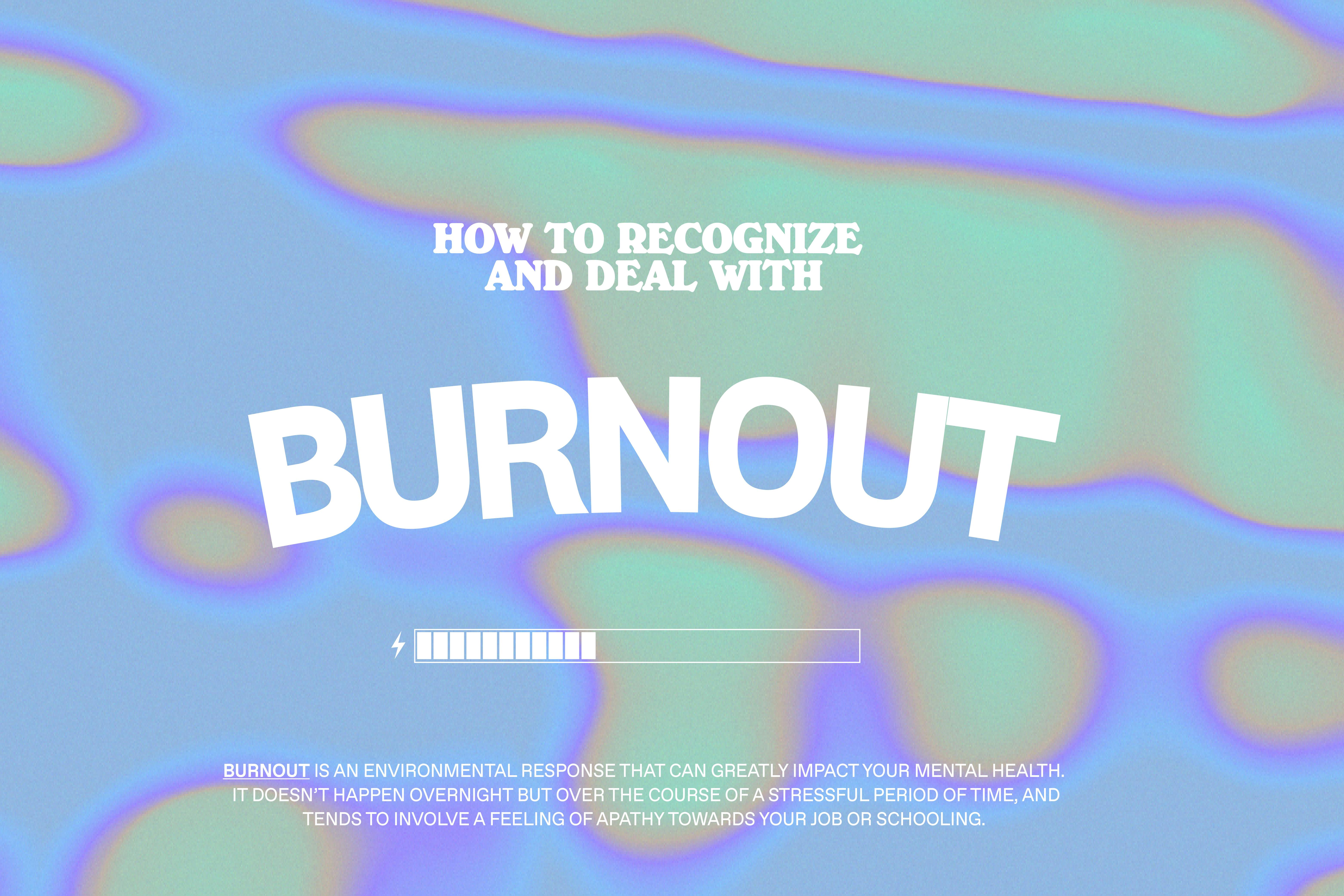 How to Recognize and Deal with Burnout