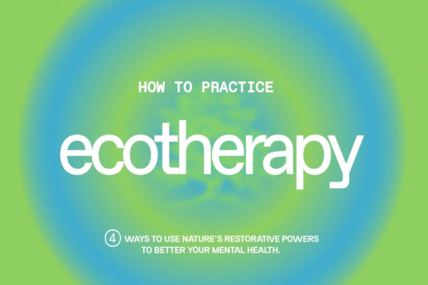 How To Practice Ecotherapy
