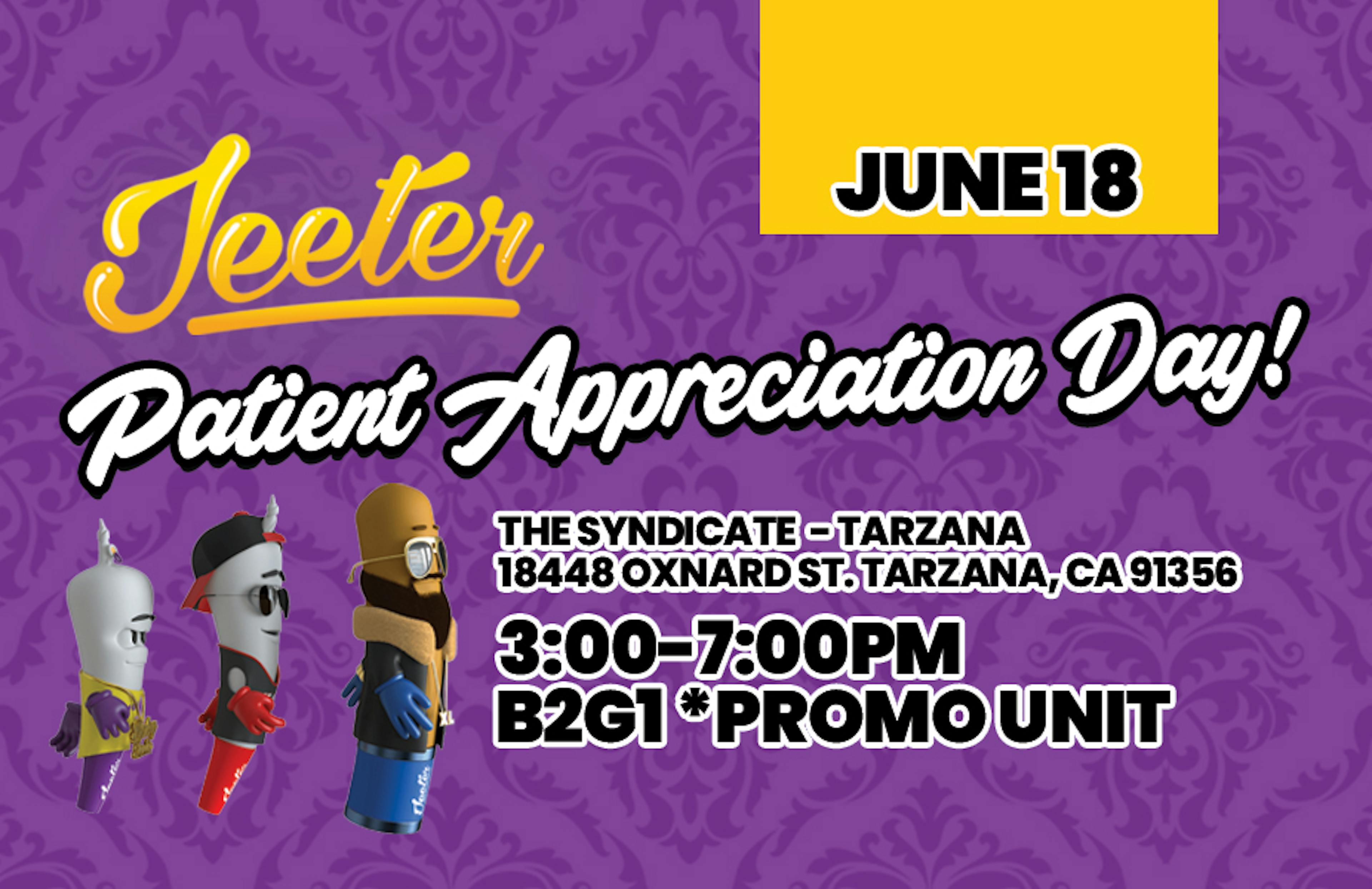 BOGO Jeeter Promo: Buy One, Get a FREE Unreleased 1G Strain! Looking for your next Jeeter hook up? You're in the right place! We’re rolling out the red carpet for Jeeter lovers with our *BOGO Promo Unit campaign: Buy any Jeeter product and get an exclusive, unreleased 1G strain — for $1 (Tarzana - 18448 Oxnard)