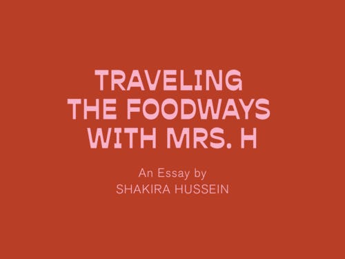 Pink text on a red background: 'Traveling the Foodways with Mrs. H. An essay by Shakira Hussein 