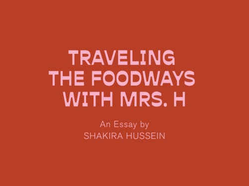 Pink text on a red background: 'Traveling the Foodways with Mrs. H. An essay by Shakira Hussein