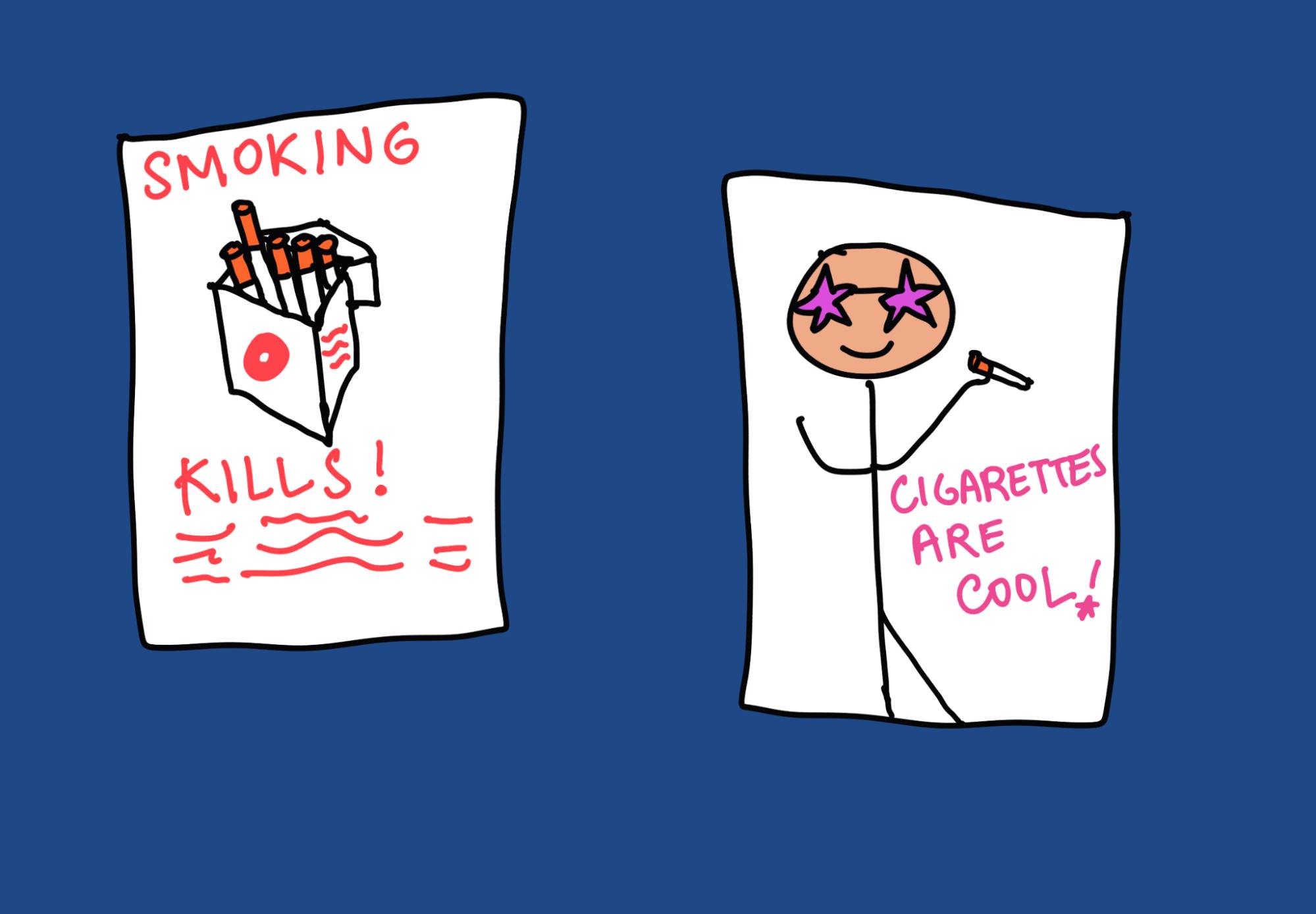 propaganda poster Two panels showing an example of positive and negative propaganda each. In the positive panel, include a carton of cigarettes with the slogan “Smoking Kills”, and in the second, show a celebrity smoking a cigarette saying “Cigarettes are cool”.
