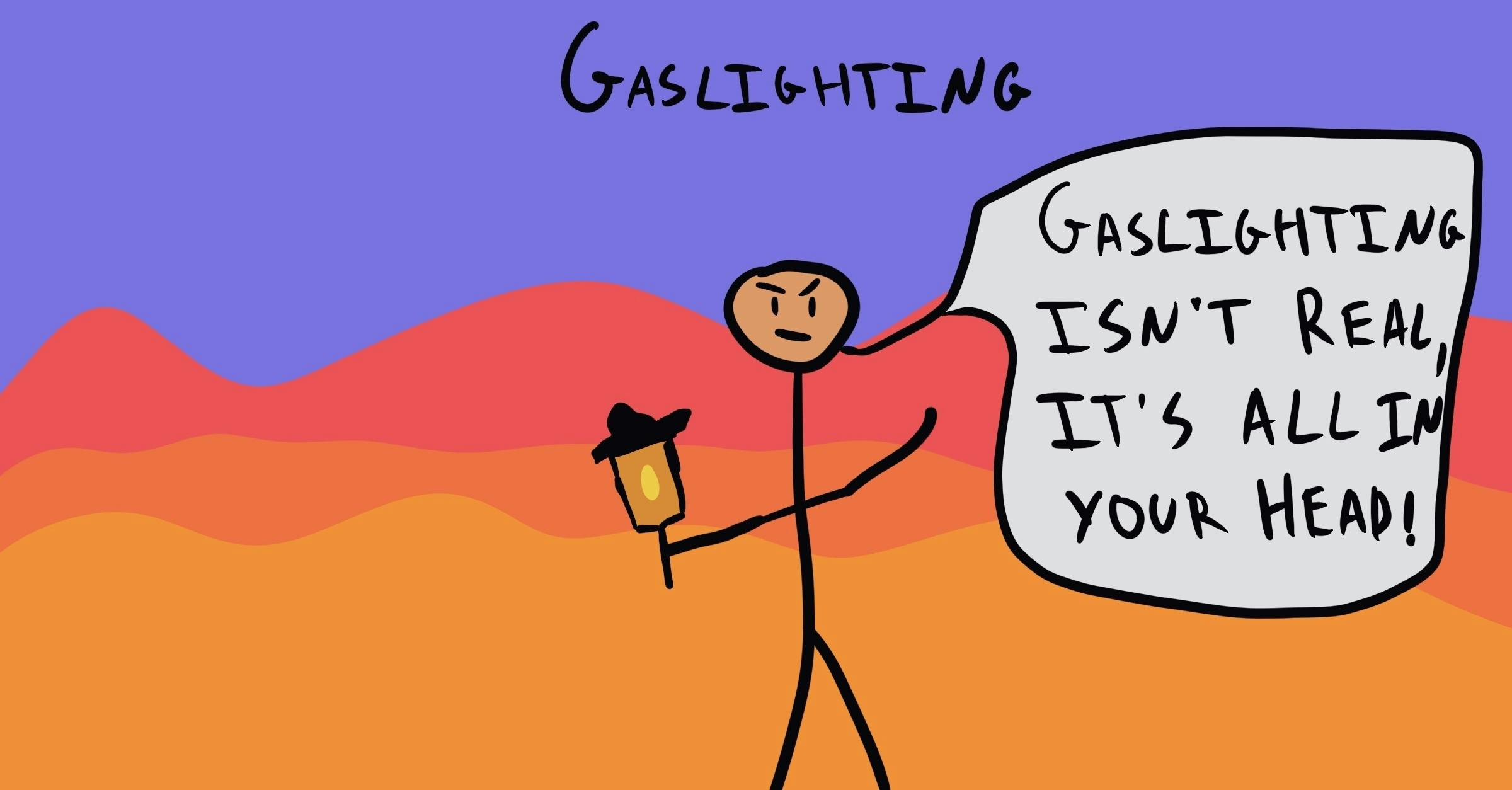 Illustration of a man holding a lamp and saying "Gaslighting isn't real, it's all in your head!"