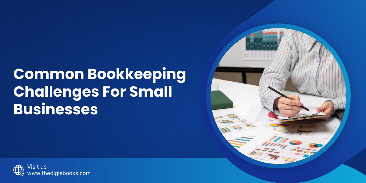 11 Common Bookkeeping Challenges For Small Businesses - blog poster