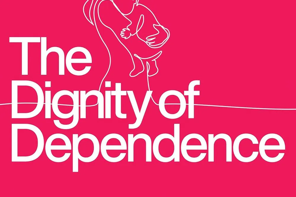 Dignity of dependence