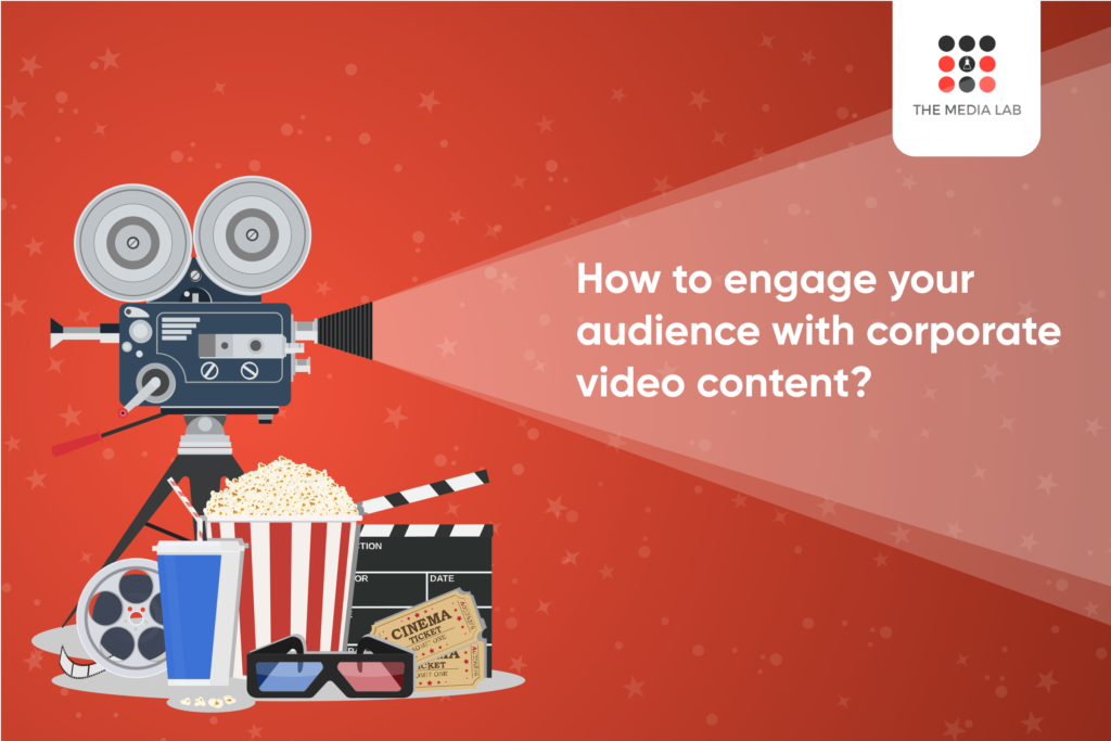 How to engage your audience with corporate video content?