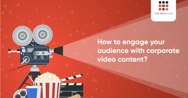 How to engage your audience with corporate video content?