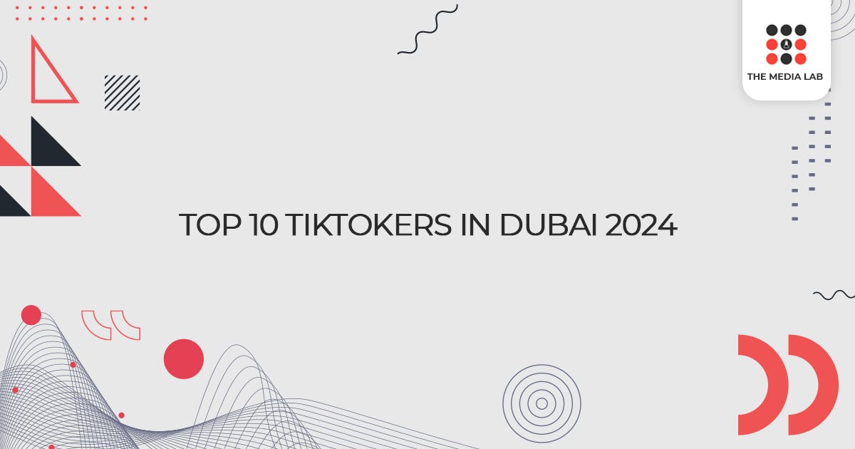Top 10 TikTokers in Dubai 2024