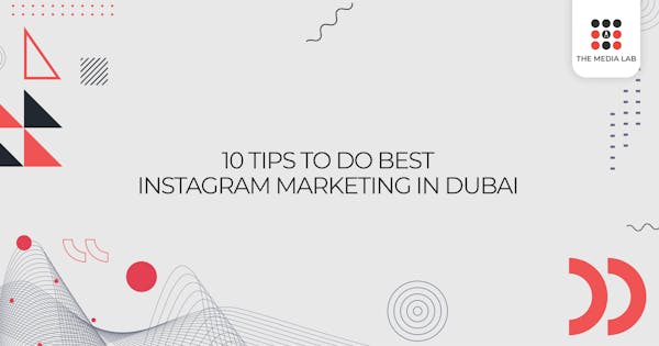 10 Expert Tips for Mastering Instagram Marketing in Dubai