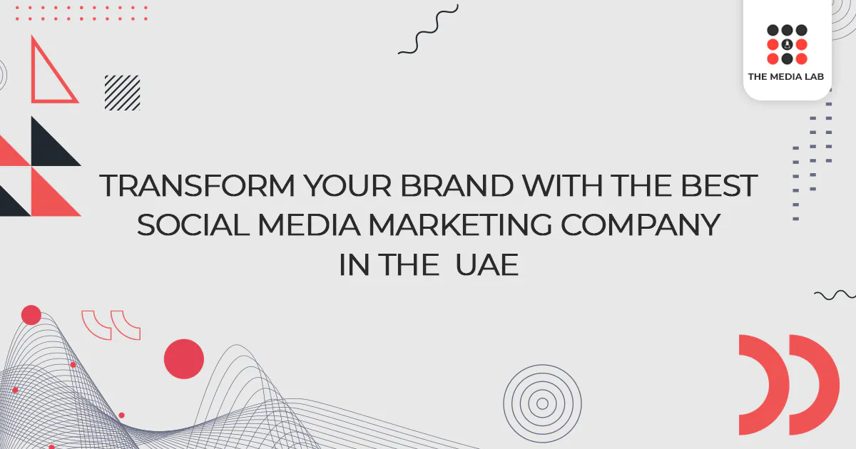 brand transformation with the best social media marketing company in UAE