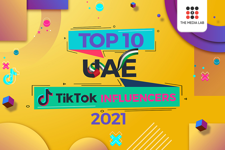 Top 10 UAE TikTokers 2021 The Media Lab