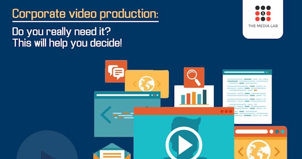 Corporate Video Production: Do you really need it?
