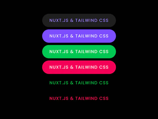 Buttons with Nuxt & Tailwind CSS Buttons with Nuxt & Tailwind CSS