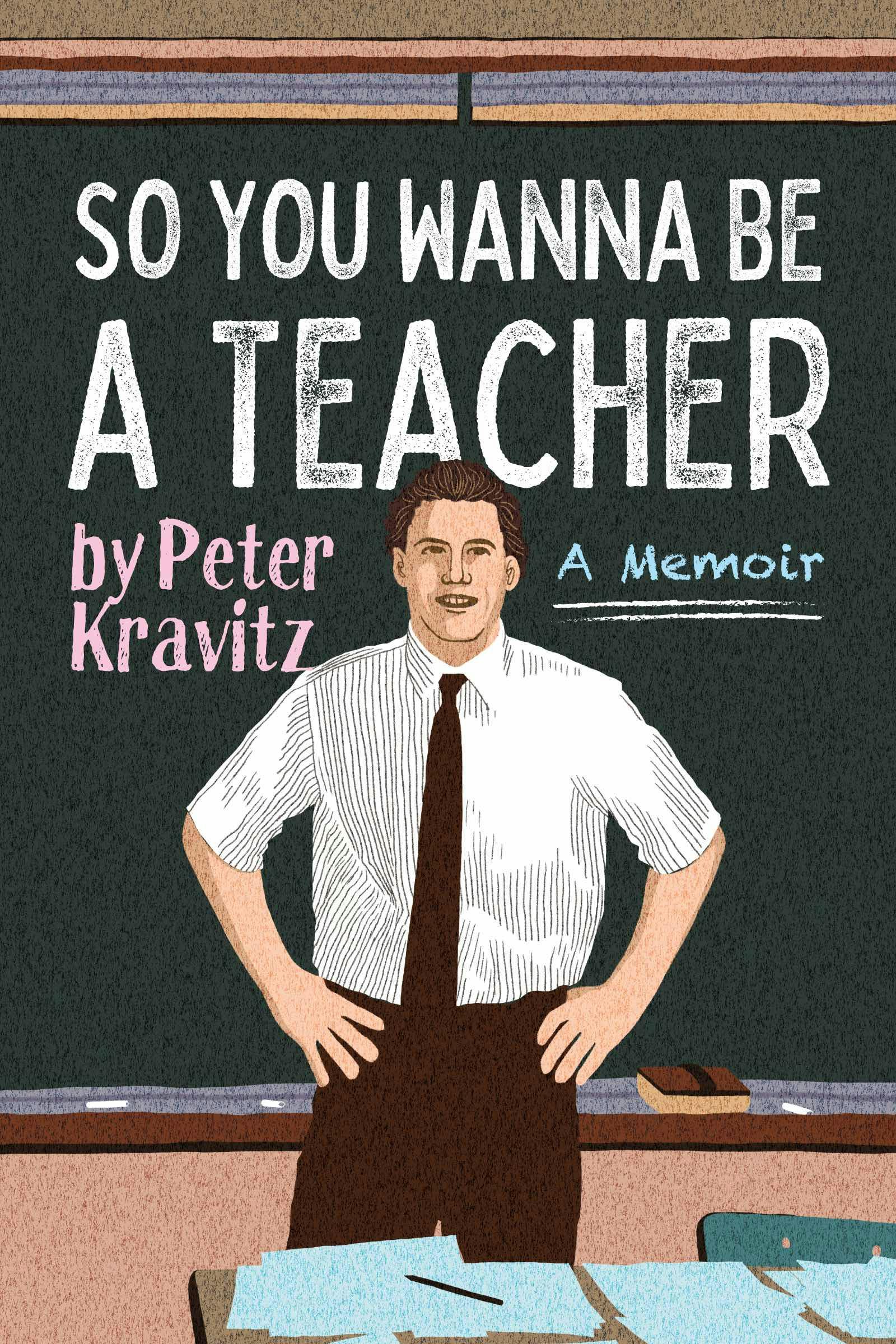 So You Wanna Be a Teacher Book Cover