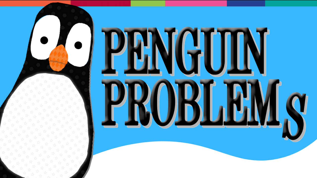 Penguin Problems