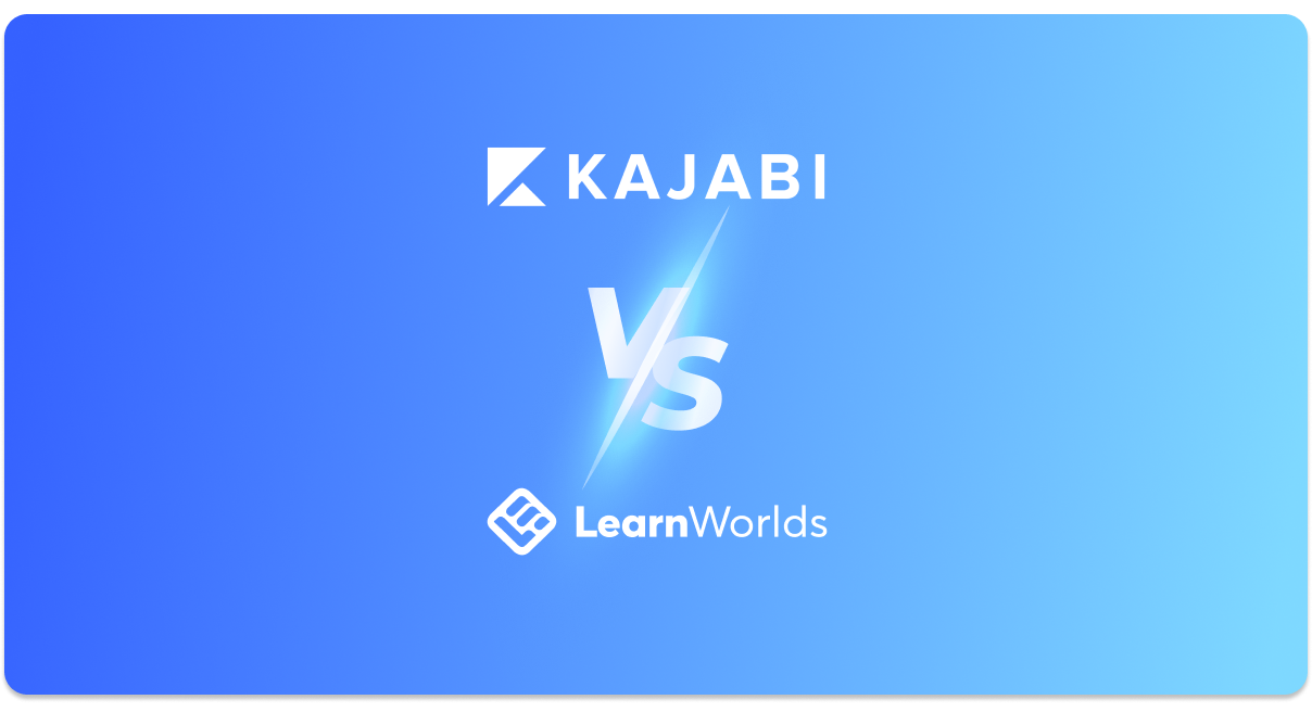 Kajabi Vs LearnWorlds: A Comprehensive Comparison For Course Creators