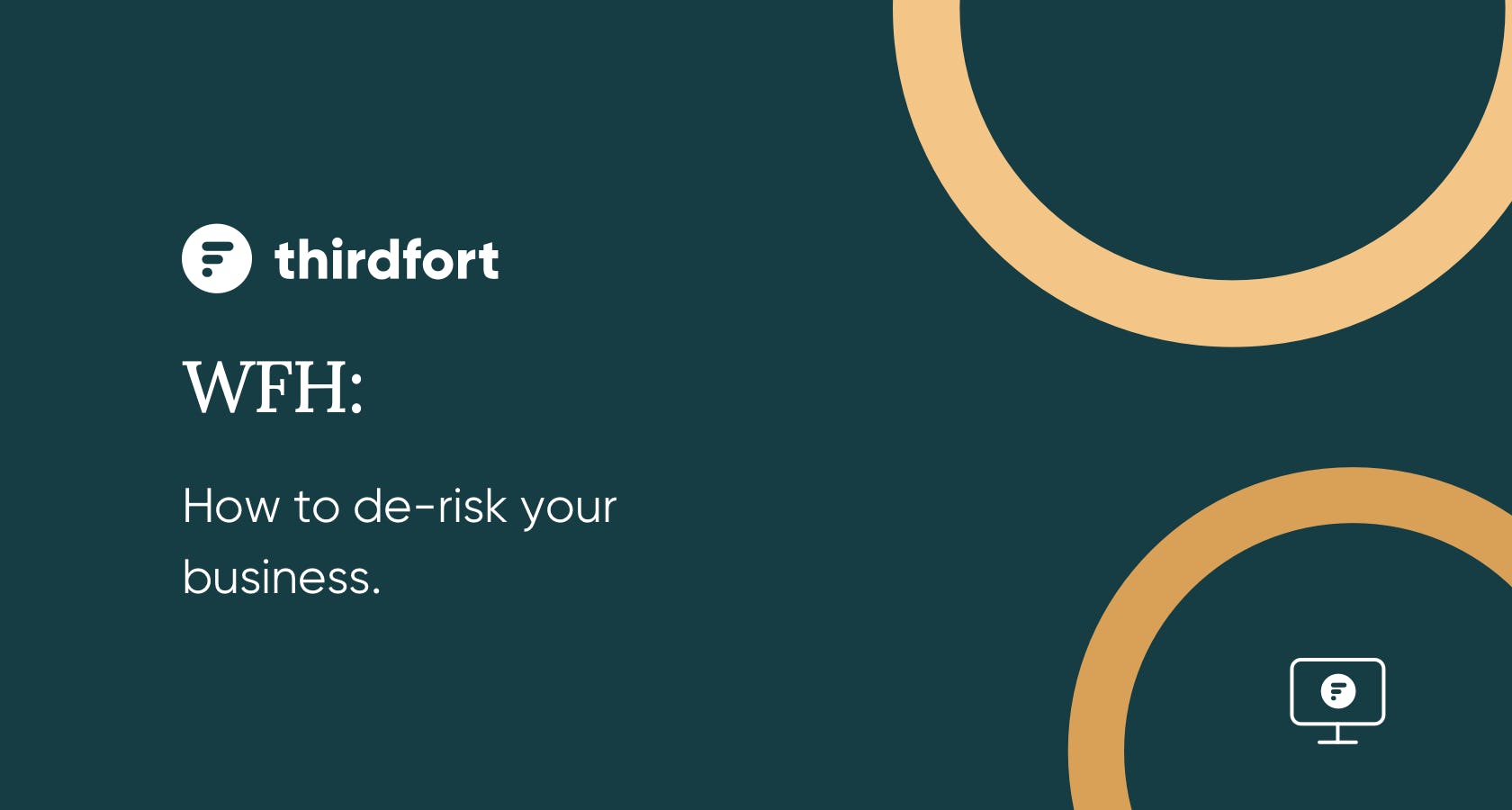 WFH - How to De-Risk Your Business