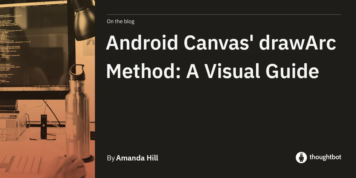 Android Canvas' drawArc Method: A Visual Guide