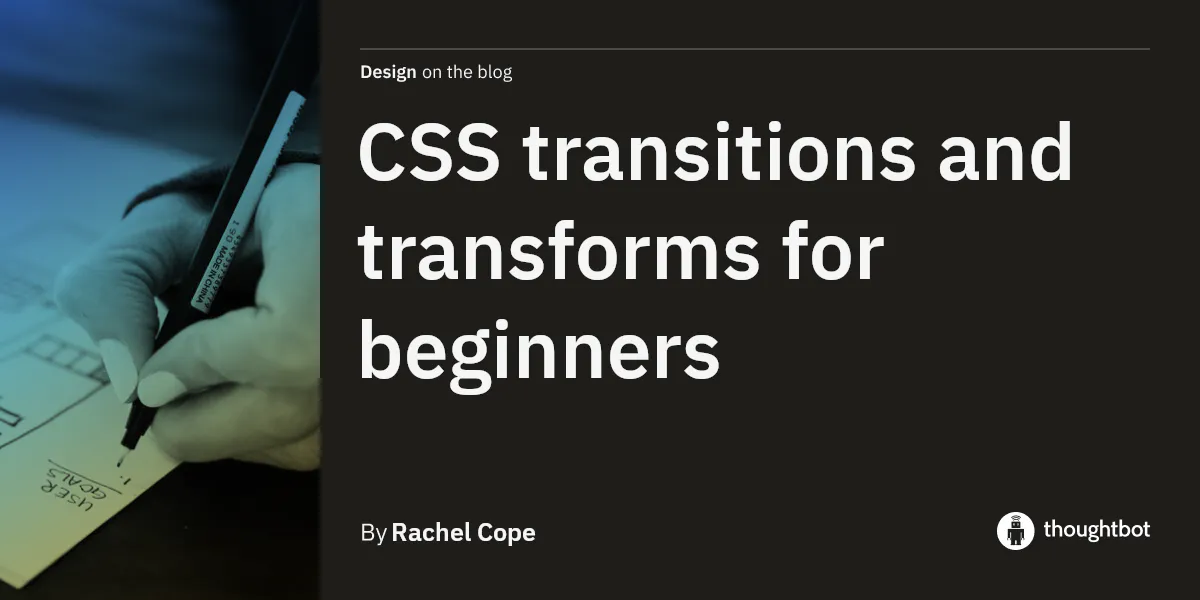 CSS transitions and transforms for beginners