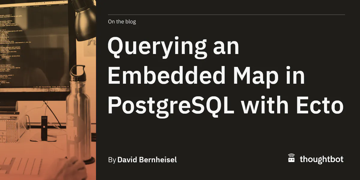 Querying an Embedded Map in PostgreSQL with Ecto