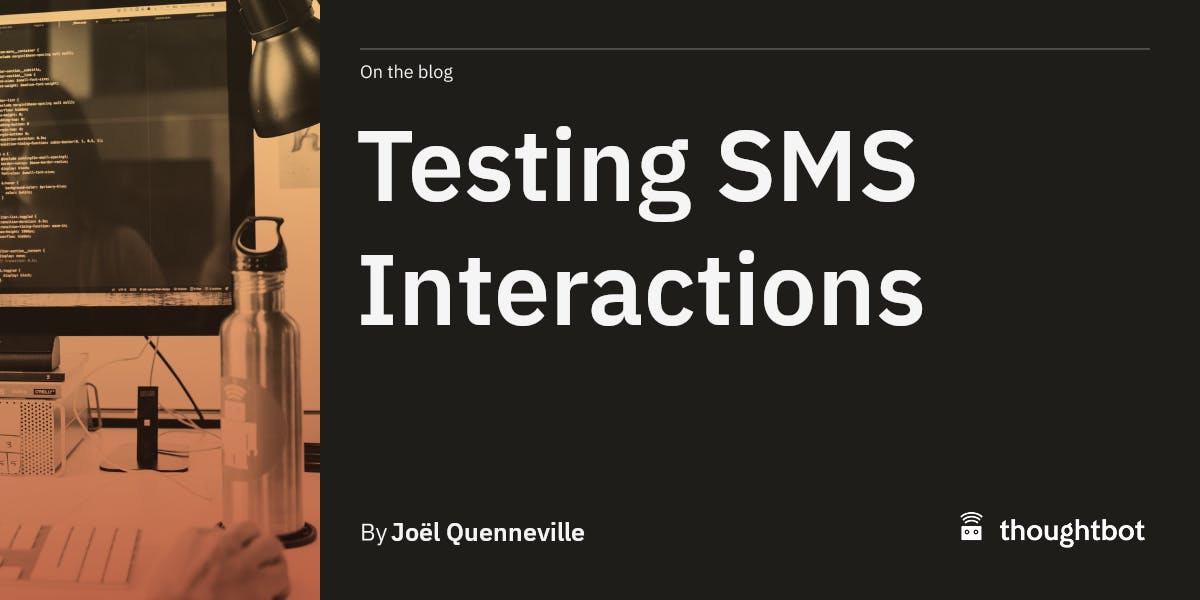 Testing SMS Interactions