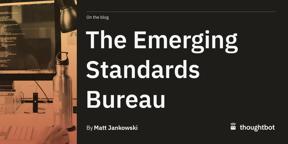 The Emerging Standards Bureau