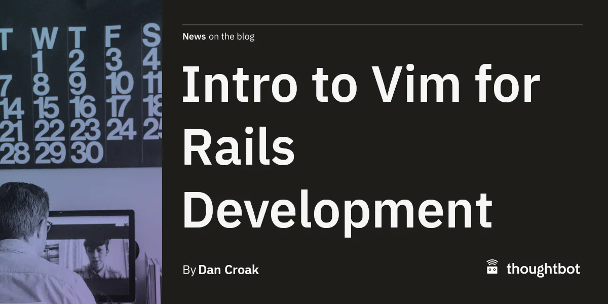 Intro to Vim for Rails Development
