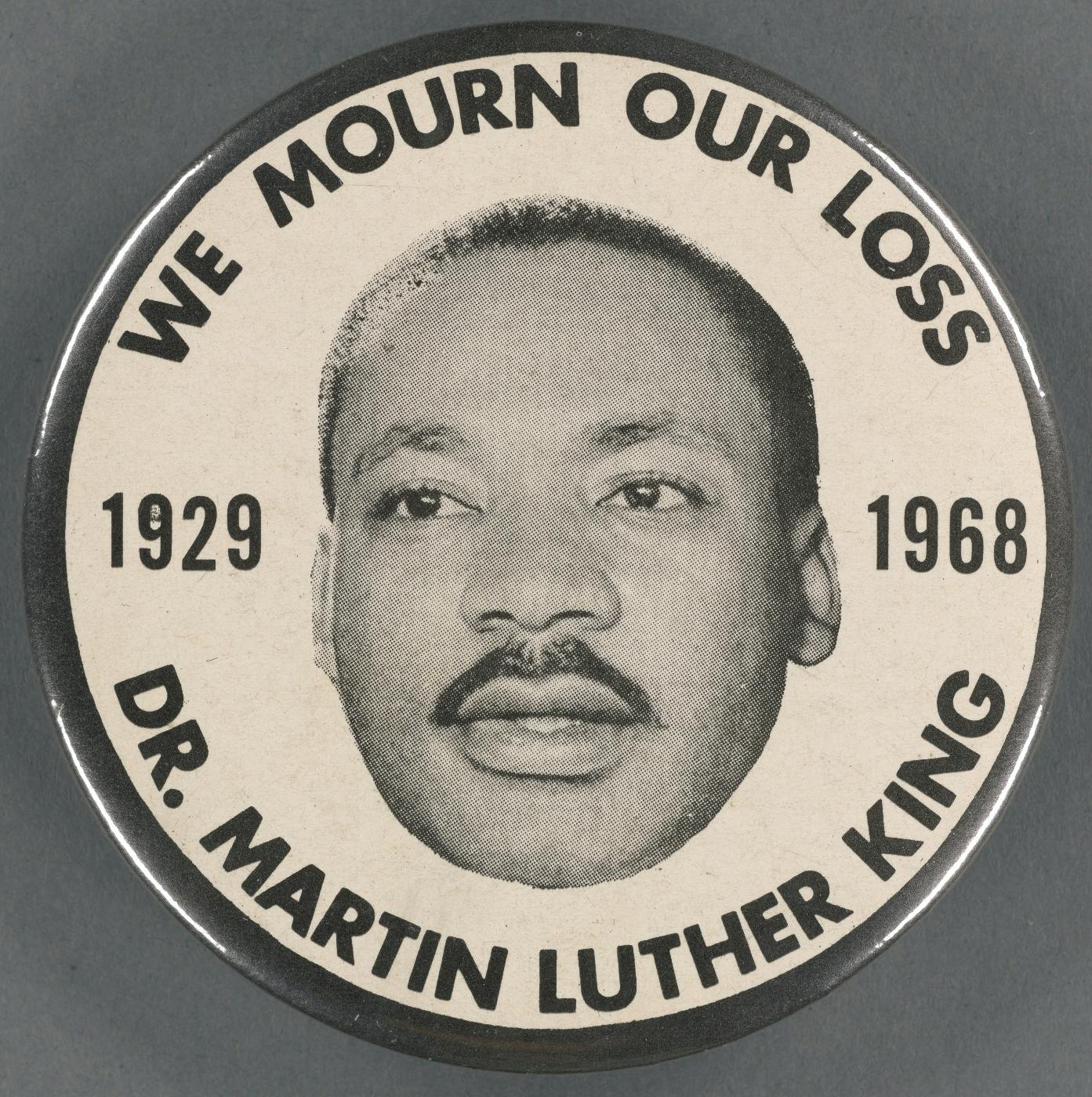 a picture of MLK with the words we mourn our loss, Dr. Martin Luther King, 1929-1968