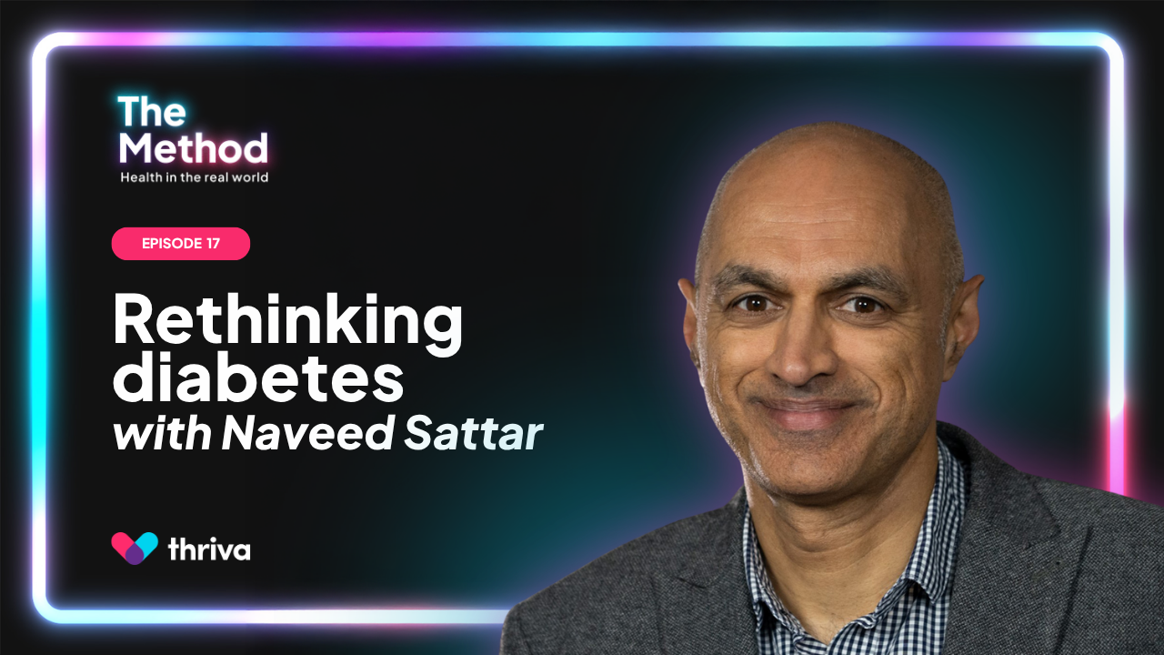 Rethinking type 2 diabetes with Dr Naveed Sattar
