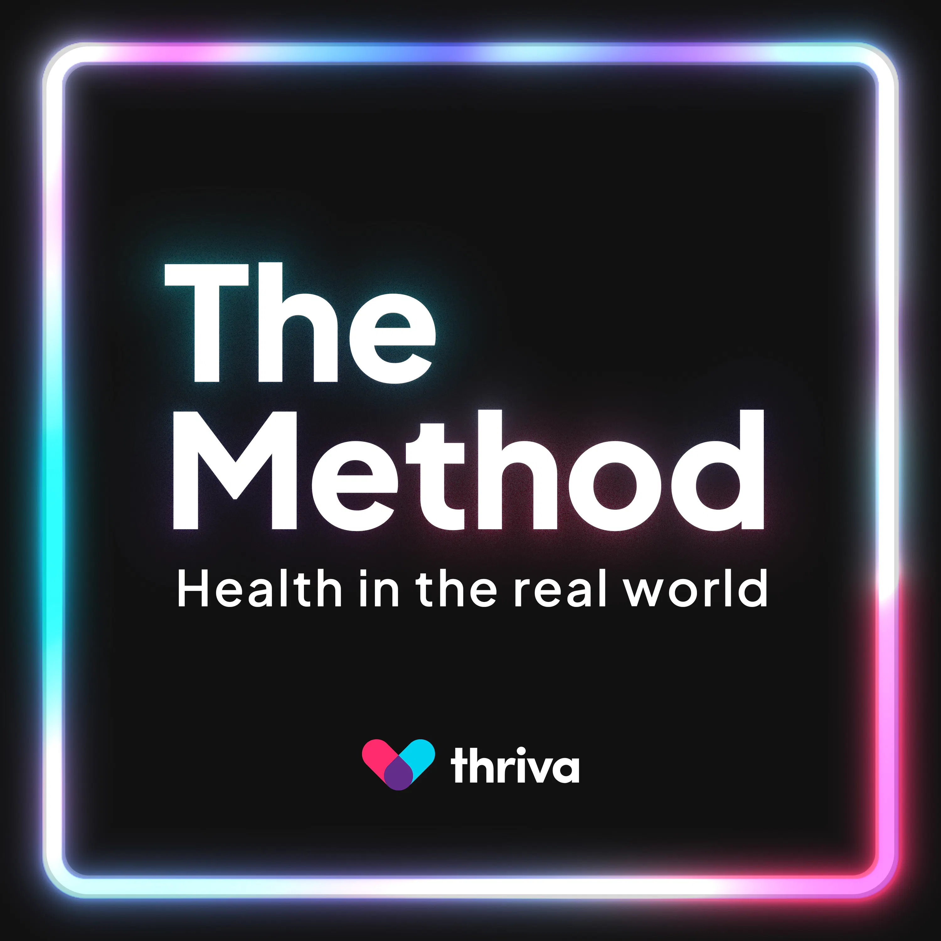 Cover art for The Method, a podcast by Thriva