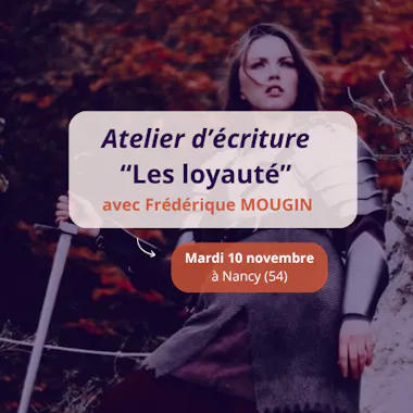 Atelier d’écriture introspective avec Frédérique Mougin - Mardi 10 novembre