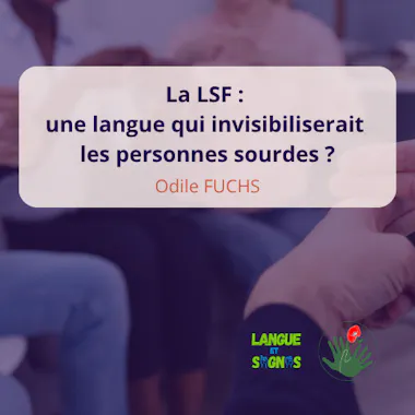lsf langue qui invisibiliserait les sourds odile fuchs