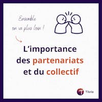 visuel article Tibria l'importance des partenariats 2025