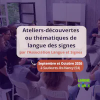 ateliers-découvertes ou thématiques de langue des signes saulxures les nancy rentrée 2026