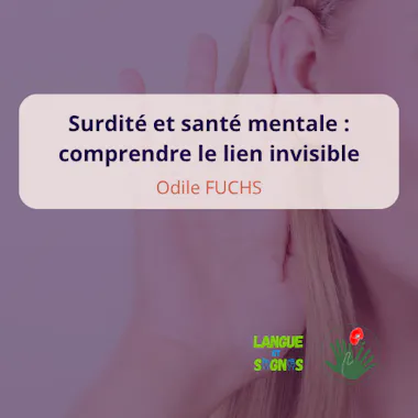 Surdité et santé mentale  comprendre le lien invisible odile fuchs