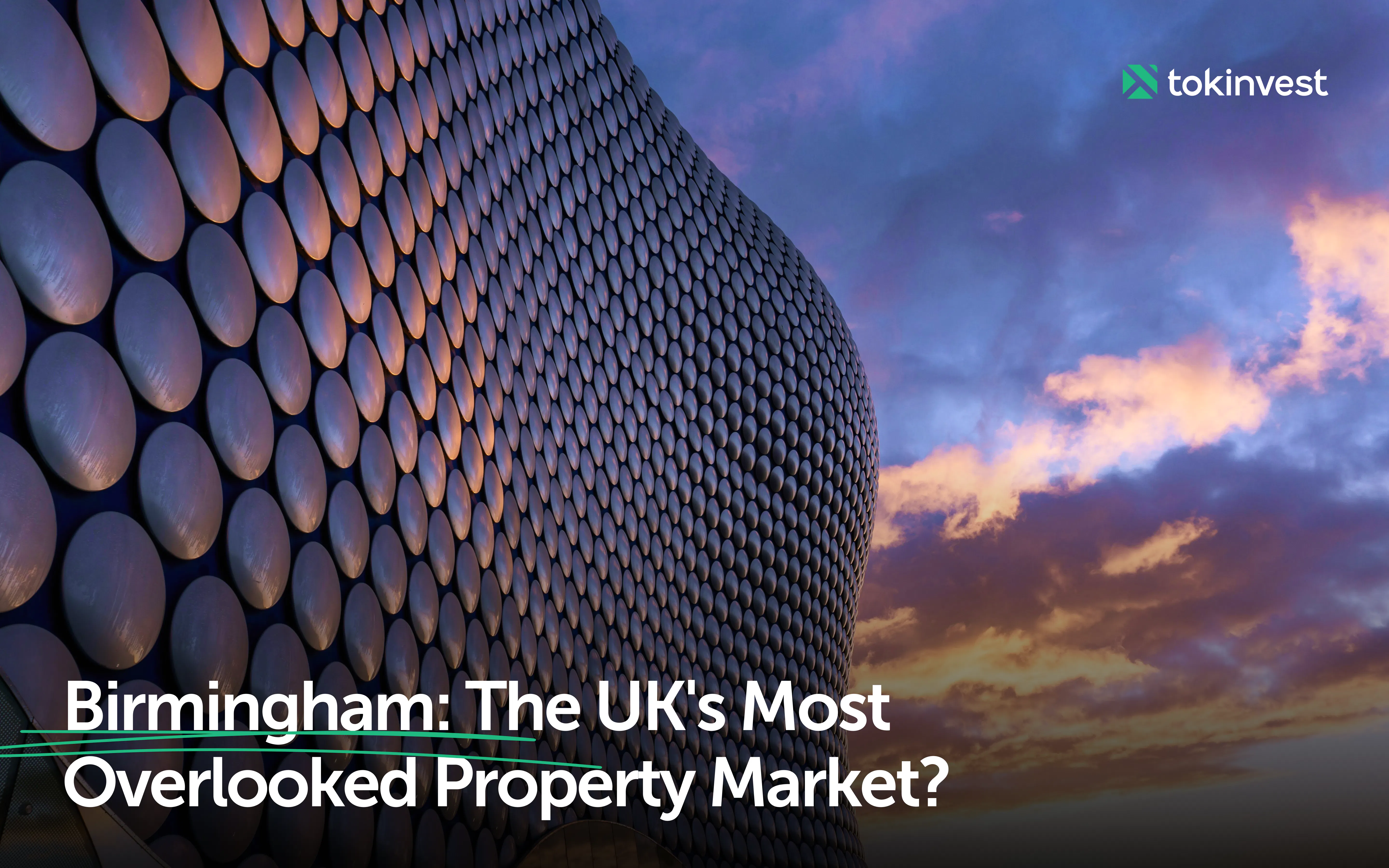 Text overlay: Birmingham: The UK's Most Overlooked Property Market?
Background: Birmingham's Bullring