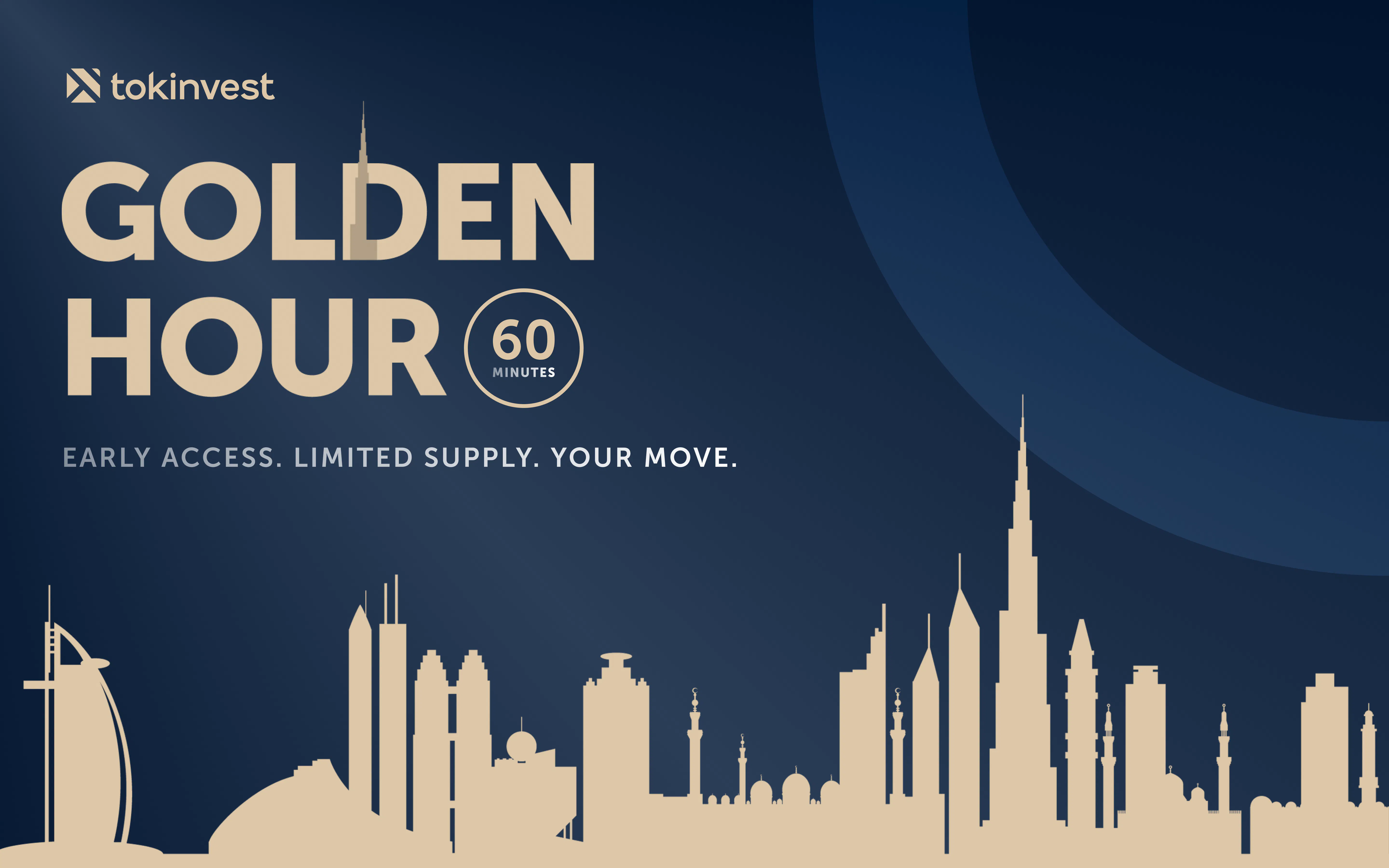 Dubai Skyline - with the text "Golden Hour - 60 Minutes - Early Access. Limited Supply. Your Move.