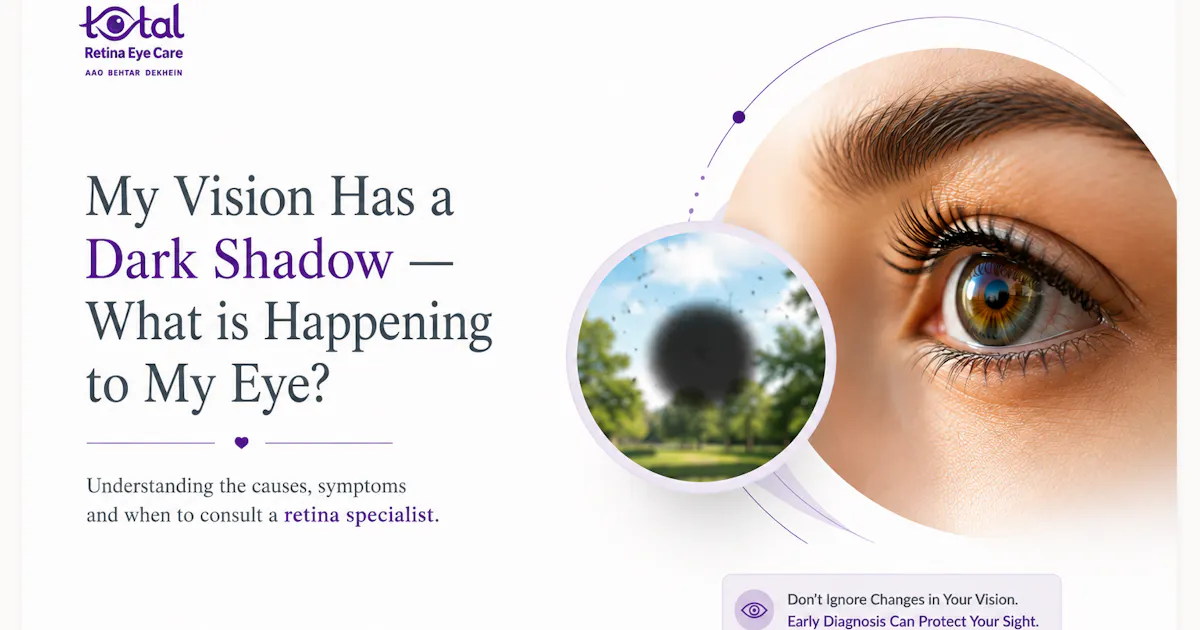 Dark Shadow in Vision? What It Could Mean for Your Eye Nagpur