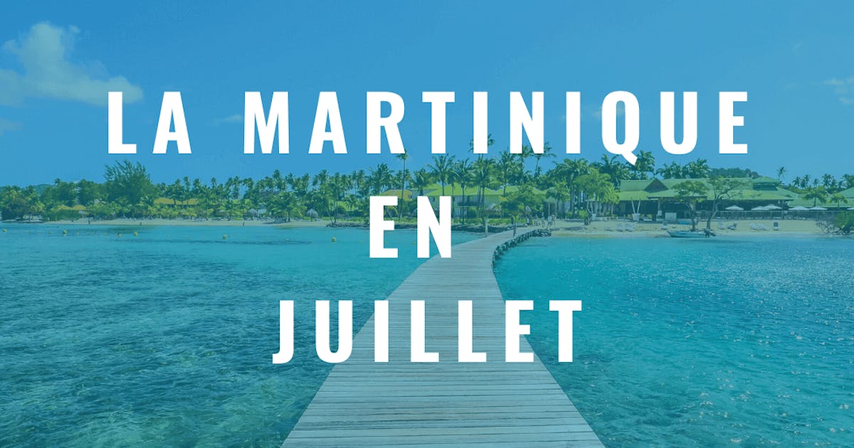 Guadeloupe vs Martinique, Where to Go?