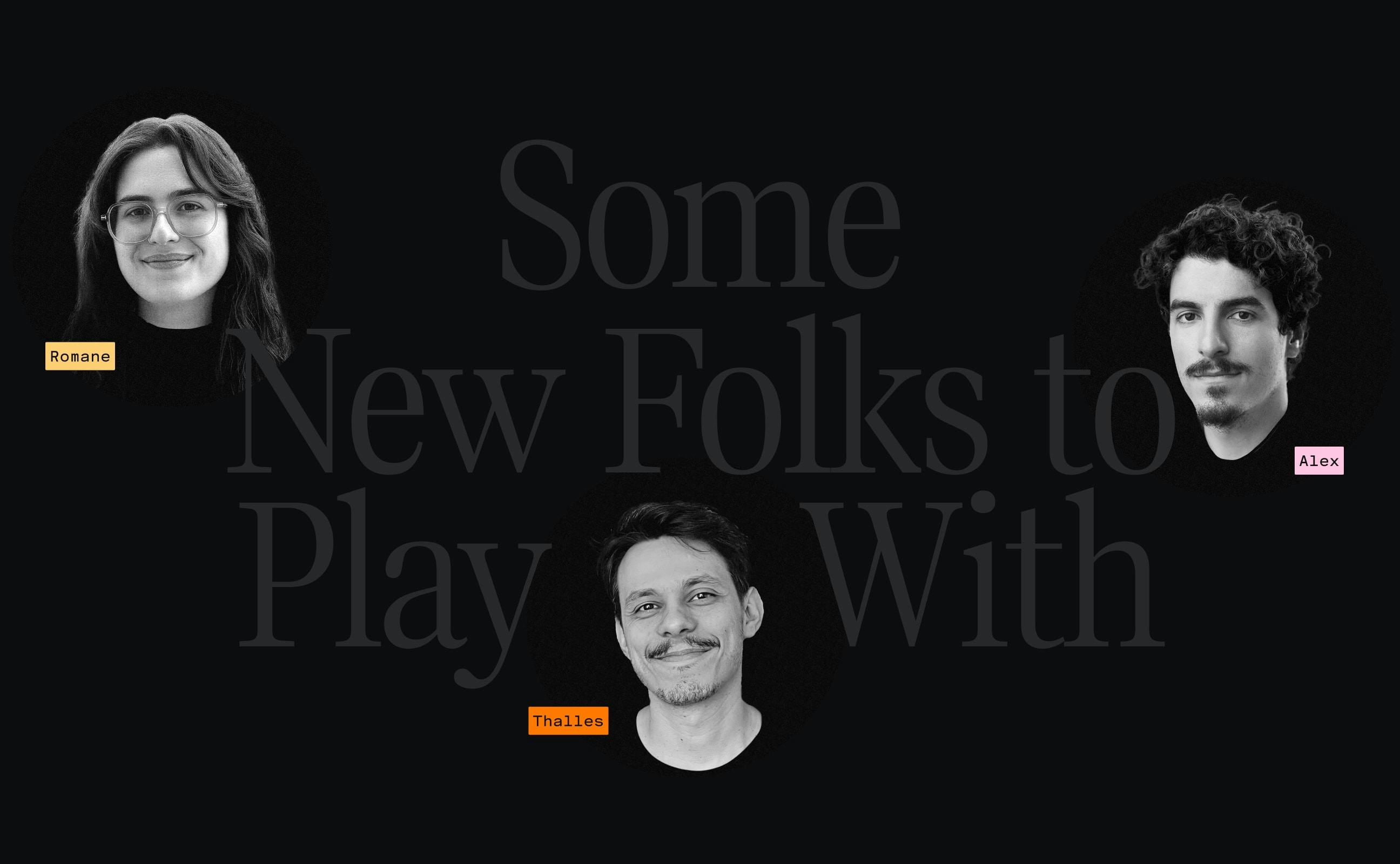 Some New Folks to Play With