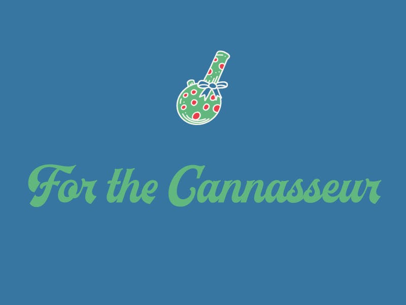 For the Cannasseur