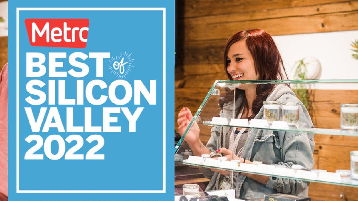Our friendly budtenders at our San Jose dispensary brought home 3 winners in Metro's Best of Silicon Valley 2022!