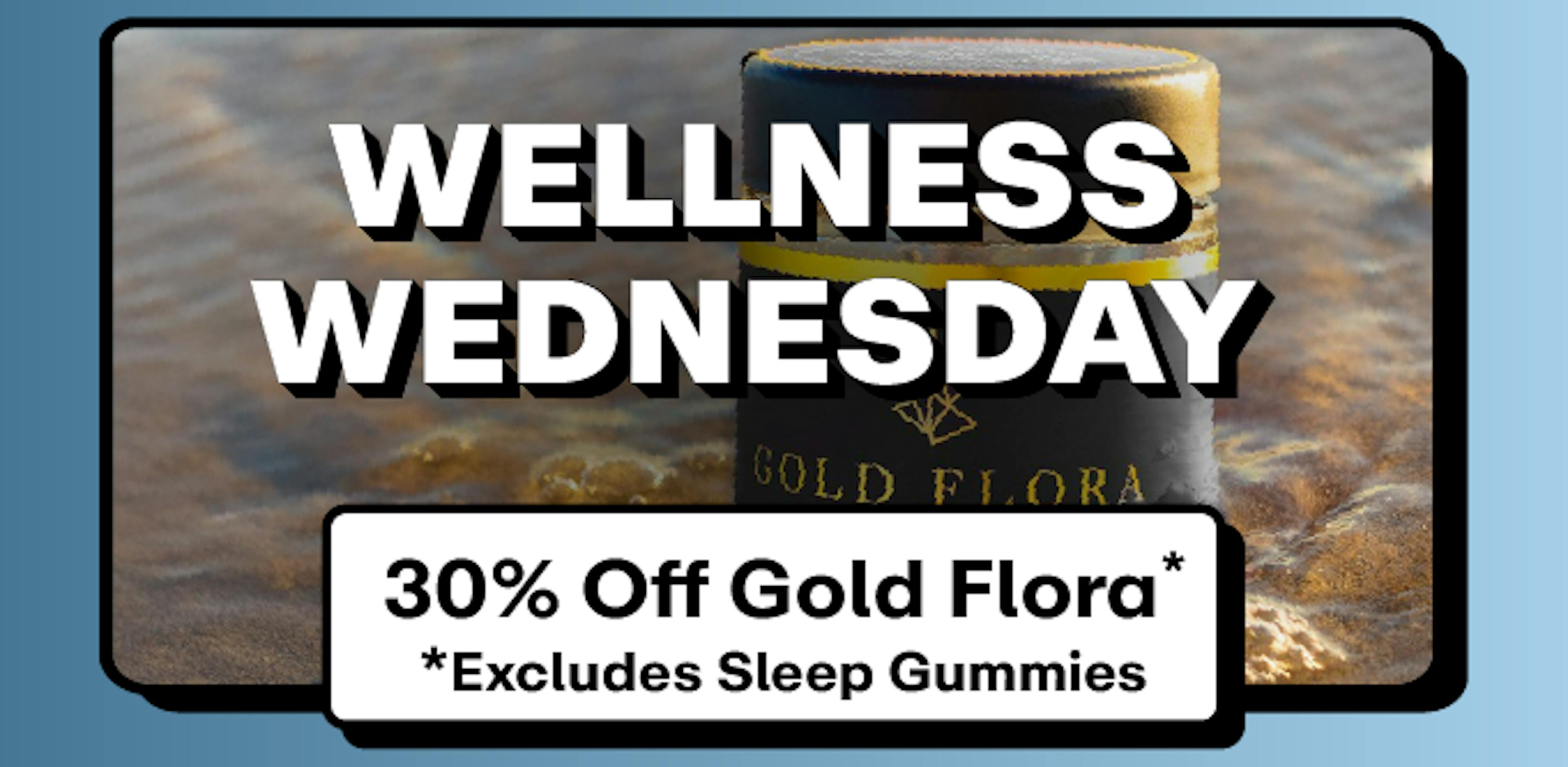 Gold Flora - 30% off all - excluding gummies