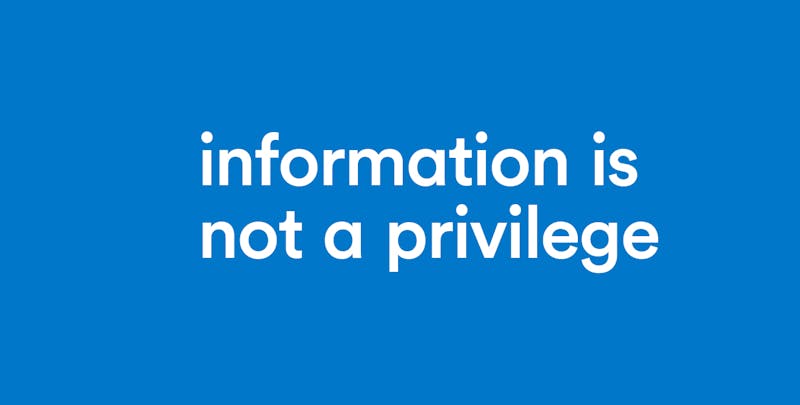 White copy on a blue background reads information is not a privilege