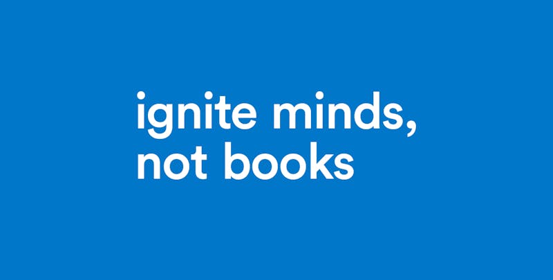 White text on a blue background reads ignite minds, not books. 