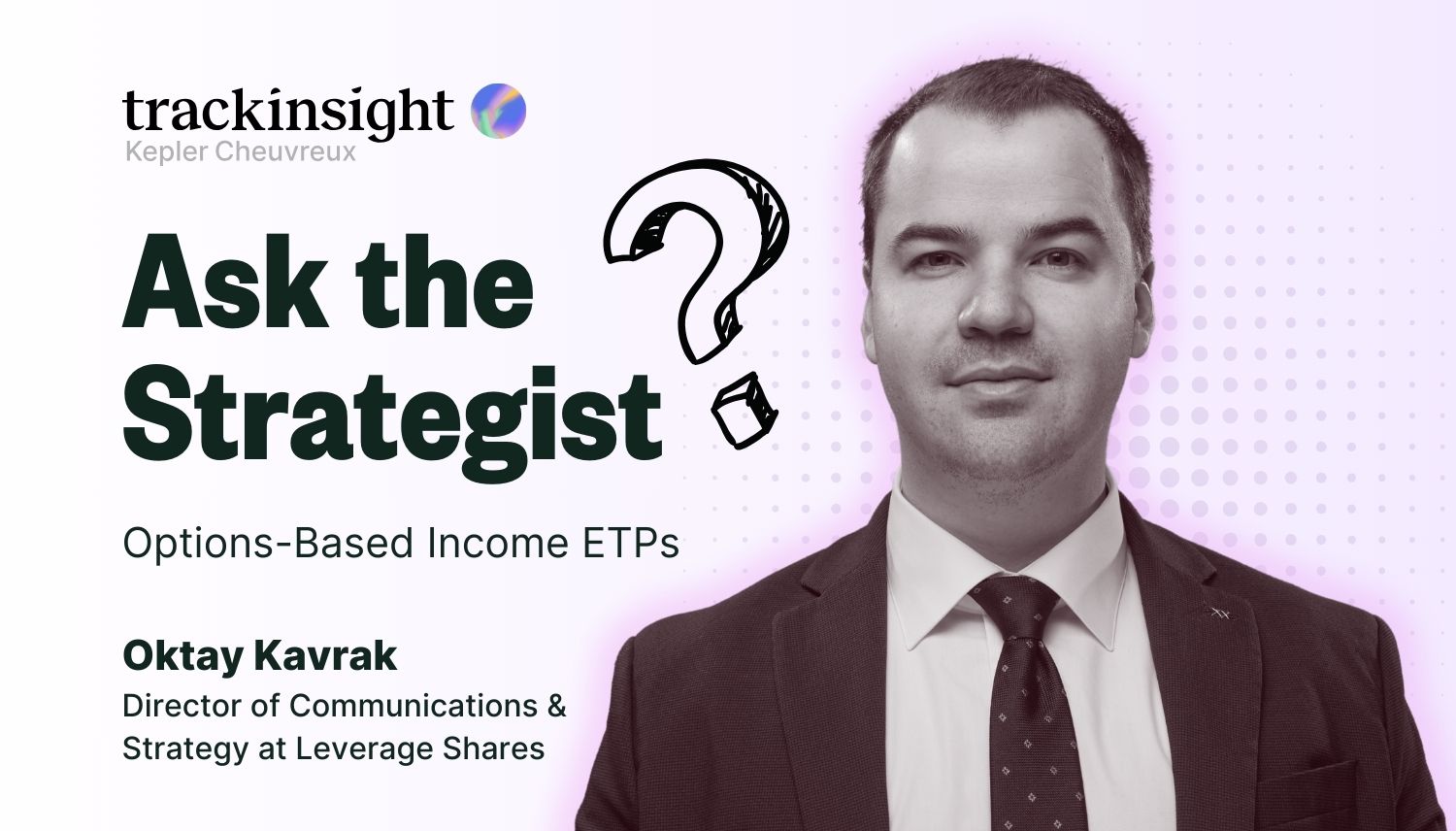 Ask the Strategist - Oktay Kavrak
