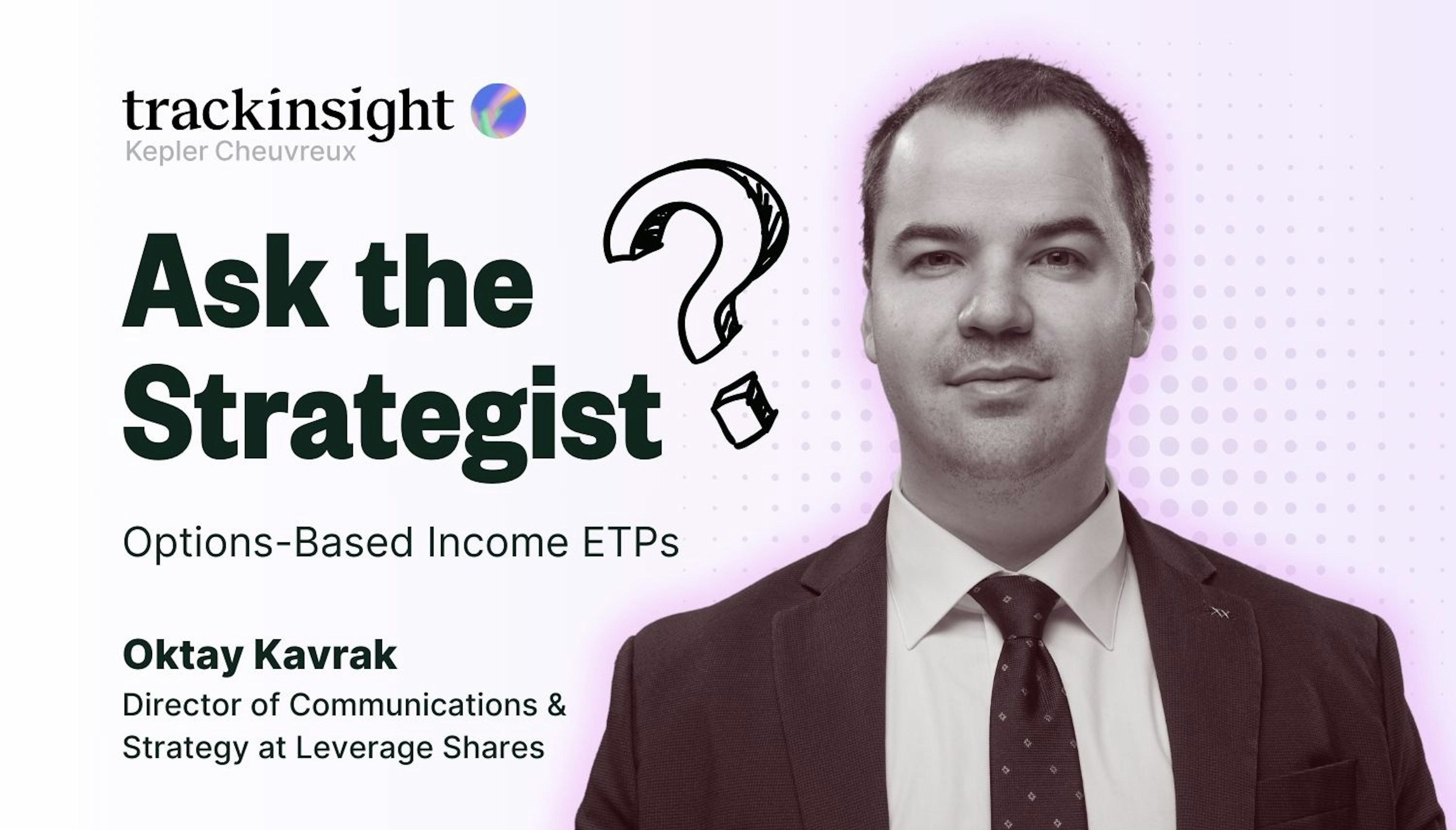 Ask the Strategist - Oktay Kavrak