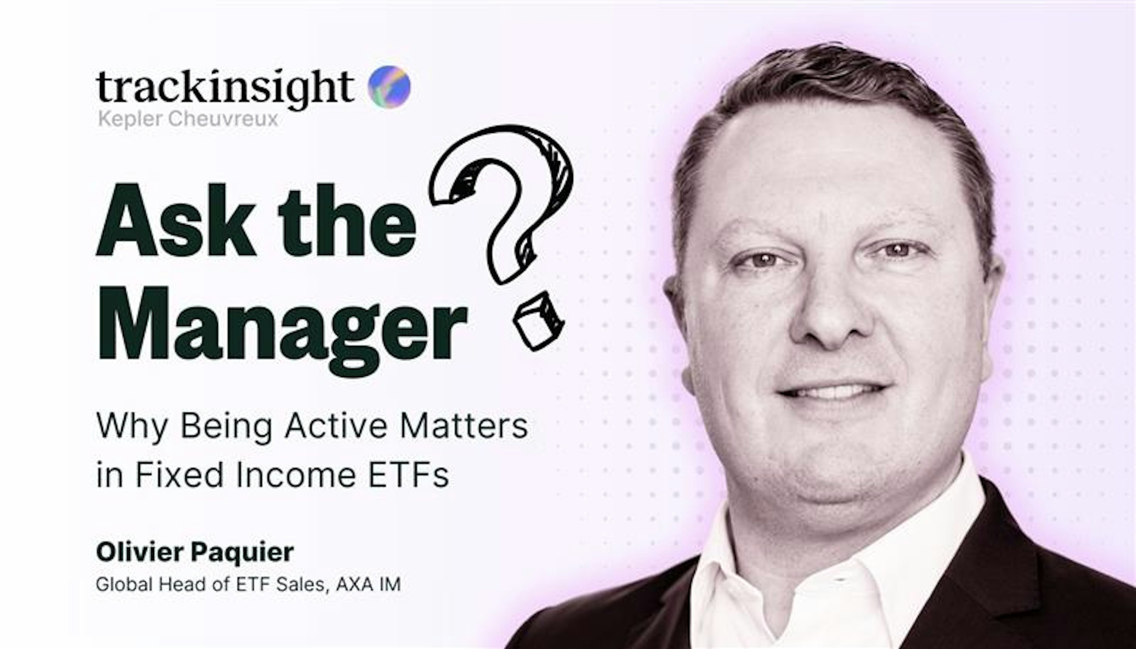 Ask the Manager - AXA IM - Active FI